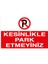 Kesinlikle Park Etmeyiniz Sticker-Folyo 1