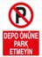 Depo Önüne Park Etmeyin Alüminyum 1