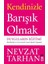 Kendinizle Barışık Olmak - Nevzat Tarhan 1