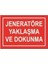 Uyarı Levhası Stw039 Jeneratöre Yaklaşma Dokunma 1