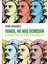 Yunus, Ne Hoş Demişsin: Cumhuriyet Sonrası Yunus Emre Yorumları - Beşir Ayvazoğlu 1