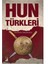 Hun Türkleri - Hüseyin Tekinoğlu 1