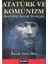 Atatürk Ve Komünizm Kurtuluş Savaşı Stratejisi-Rasuh Nuri İleri 1