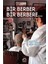 Bir Berber Bir Berbere… 1