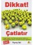 Dikkat! Çatlatır-Poyraz Bel 1