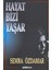 Hayat Bizi Yaşar - Semra Özdamar 1