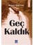 Geç Kaldık 1