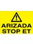 Arızada Stop Et Alüminyum 1