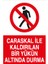 Caraskal Ile Kaldırılan Bir Yükün Altında Durma Sticker-Folyo 1