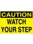 Caution Watch Your Step Dekota 1