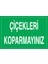 Çiçekleri Koparmayınız Pvc-Leksan 1