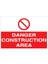 Danger Construction Area Alüminyum 1