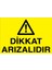 Dikkat Arızalıdır Sticker-Folyo 1