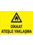 Dikkat Ateşle Yaklaşma Sticker-Folyo 1