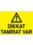 Dikkat Tamirat Var Sticker-Folyo 1