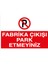 Fabrika Çıkışı Park Etmeyiniz Dekota 1