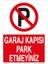 Garaj Kapısı Park Etmeyiniz Sticker-Folyo 1