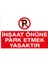 Inşaat Önüne Park Etmek Yasaktır Pvc-Leksan 1
