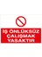 Iş Önlüksüz Çalışmak Yasaktır Sticker-Folyo 1