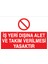 Iş Yeri Dışına Alet ve Takım Verilmesi Yasaktır Pvc-Leksan 1