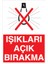 Işıkları Açık Bırakma Sticker-Folyo 1