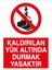 Kaldırılan Yük Altında Durmak Yasaktır Alüminyum 1