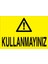 Kullanmayınız Sticker-Folyo 1