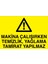 Makina Çalışırken Temizlik, Yağlama Tamirat Yapılmaz Sticker-Folyo 1