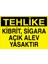 Tehlike Kibrit, Sigara, Açık Alev Yasaktır Dekota 1