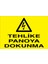 Tehlike Panoya Dokunma Sticker-Folyo 1