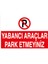 Yabancı Araçlar Park Etmeyiniz Sticker-Folyo 1