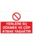 Yerlere Su Dökmek ve Çöp Atmak Yasaktır Alüminyum 1