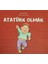 Atatürk Olmak / Becoming Atatürk - Aytül Akal 1