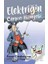 Elektriğin Çarpıcı Hikayesi - Anna Claybourne 1
