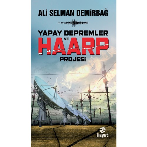 Yapay Depremler ve Haarp Projesi Ali Selman Demirbağ Fiyatı
