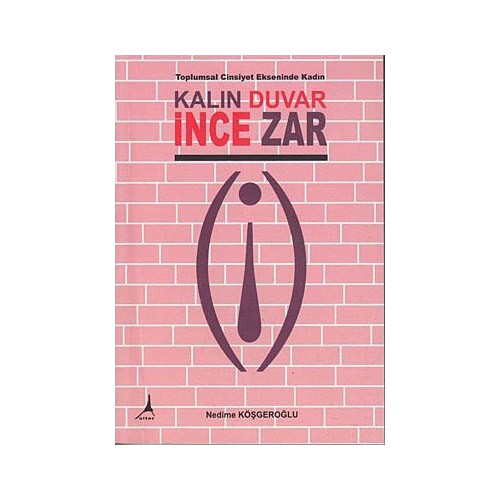Kalın Duvar İnce ZarNedime Köşgeroğlu Kitabı ve Fiyatı Kalın Duvar İnce ZarNedime Köşgeroğlu Kitabı ve Fiyatı