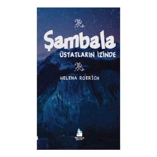 Şambala-Üstatların İzinde - Helena Roerich