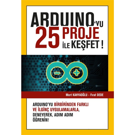 Arduino'yu 25 Proje İle Keşfet - Mert Kahyaoğlu