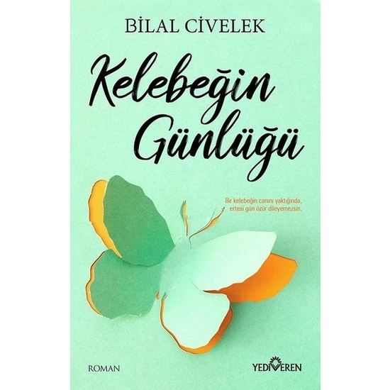 Kelebeğin Günlüğü - Bilal Civelek