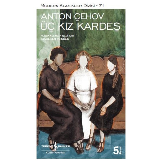 Üç Kız Kardeş - Anton Pavloviç Çehov