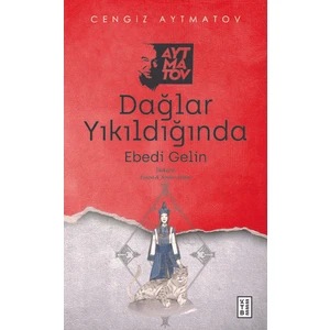 Dağlar Yıkıldığında - Cengiz Aytmatov