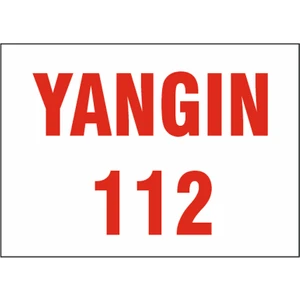 Yangın 112 Uyarı İkaz Levhası 364