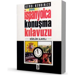 Pratik Ispanyolca Konuşma Kılavuzu - Sözlük Ilaveli