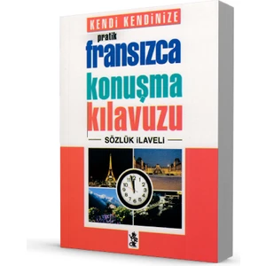 Pratik Fransızca Konuşma Kılavuzu - Sözlük Ilaveli