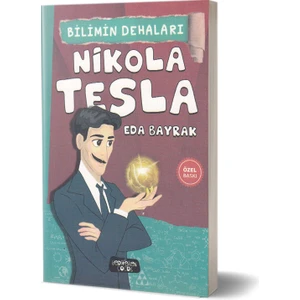 Nikola Tesla-Bilimin Dehaları - Eda Bayrak