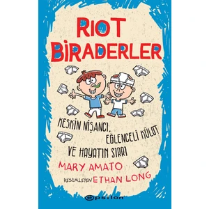 Riot Biraderler Keskin Nişancı, Eğlenceli Külot ve Hayatın Sırrı - Mary Amato