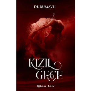 Kızıl Gece - Durumavii