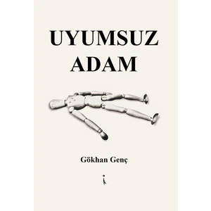 Uyumsuz Adam- Gökhan Genç