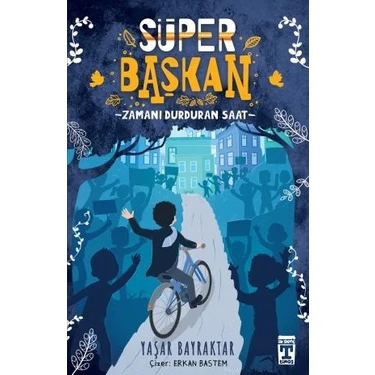 Süper Başkan - Zamanı Durduran Saat - Yaşar