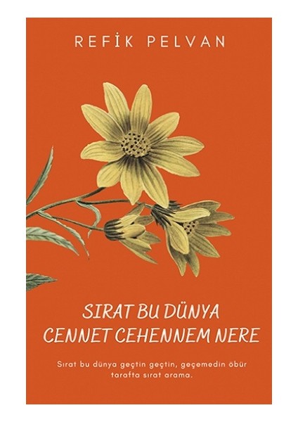 Sırat Bu Dünya Cennet Cehennem Nere